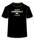 Don't disrespect me.