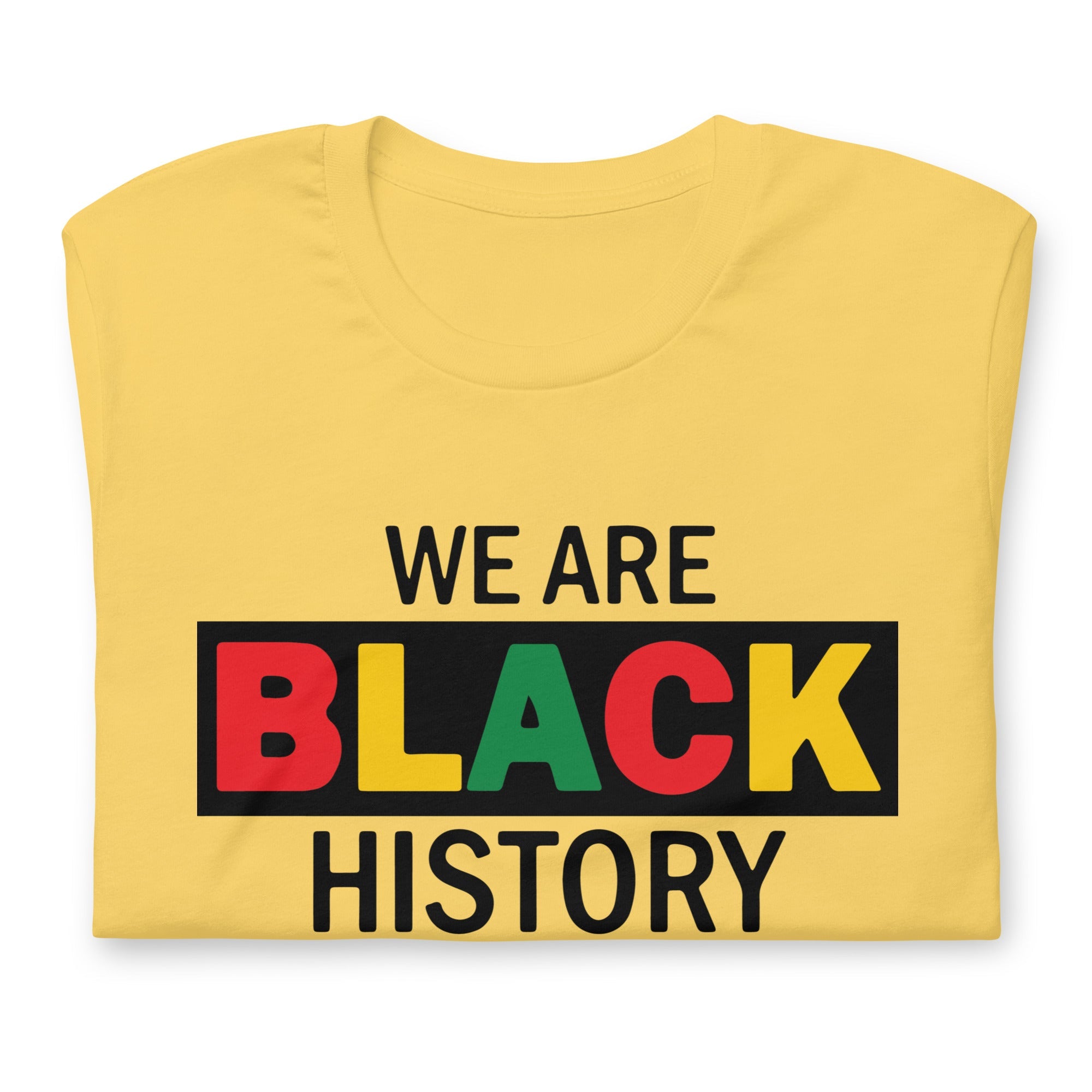 Black History Statement T-shirt, We are Black History, Juneteenth